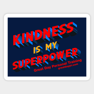 Kindness Is My Superpower Magnet